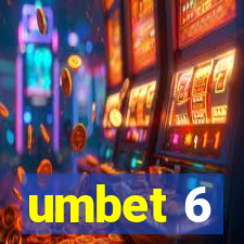 umbet 6